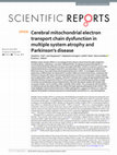 Research paper thumbnail of Cerebral mitochondrial electron transport chain dysfunction in multiple system atrophy and Parkinson’s disease