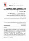 Research paper thumbnail of Interaction of Red Cell Indices and Blood Group in Diabetic Patients above 50 Years of Age