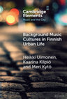 Research paper thumbnail of Background Music Cultures in Finnish Urban Life