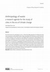 Research paper thumbnail of Anthropology of waste: a research agenda for the study of cities in the era of climate change