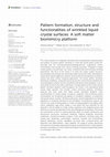 Research paper thumbnail of Pattern formation, structure and functionalities of wrinkled liquid crystal surfaces: A soft matter biomimicry platform