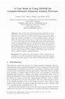 Research paper thumbnail of A Case Study in Using ADAGE for Compute-Intensive Financial Analysis Processes