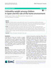 Research paper thumbnail of Unhealthy weight among children in Spain and the role of the home environment