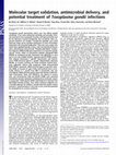 Research paper thumbnail of Molecular target validation, antimicrobial delivery, and potential treatment of <i>Toxoplasma gondii</i> infections