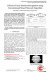 Research paper thumbnail of Effective Facial Emotion Recognition using Convolutional Neural Network Algorithm