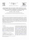 Research paper thumbnail of Experimental study and nuclear model calculations on the 192Os(p,n)192Ir reaction: Comparison of reactor and cyclotron production of the therapeutic radionuclide 192Ir