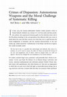 Research paper thumbnail of Crimes of Dispassion: Autonomous Weapons and the Moral Challenge of Systematic Killing