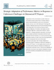 Research paper thumbnail of Strategic Adaptation of Performance Metrics in Response to Unforeseen Challenges in Outsourced IT Projects