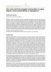 Research paper thumbnail of The roots and fruits of gated communities in Lagos, Nigeria: social sustainability or segregation?