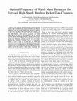 Research paper thumbnail of Optimal frequency of walsh mask broadcast for forward high-speed wireless packet data channels