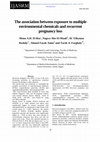 Research paper thumbnail of The association between exposure to multiple environmental chemicals and recurrent pregnancy loss