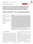 Research paper thumbnail of Association of Community Health Nursing Educators', 2020 evidence‐based project priorities: A national blueprint for unifying research and evidence‐based practice priorities