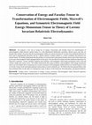 Research paper thumbnail of Conservation of Energy and Faraday Tensor in Transformation of Electromagnetic Fields, Maxwell's Equations, and Symmetric Electromagnetic Field Energy-Momentum Tensor in Theory of Lorentz Invariant Relativistic Electrodynamics