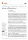 Research paper thumbnail of Project Management Practices in Construction Projects and Their Roles in Achieving Sustainability—A Comprehensive Review