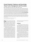 Research paper thumbnail of Dental Students’ Opinions and Knowledge About Caries Management and Prevention