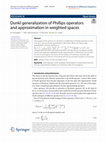 Research paper thumbnail of Dunkl generalization of Phillips operators and approximation in weighted spaces