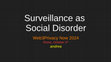 Research paper thumbnail of Surveillance as Social Disorder