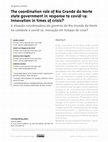 Research paper thumbnail of The coordination role of Rio Grande do Norte state government in response to covid-19: Innovation in times of crisis?