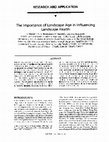 Research paper thumbnail of The Importance of Landscape Age in Influencing Landscape Health