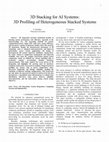 Research paper thumbnail of 3D Stacking for AI Systems: 3D Profiling of Heterogeneous Stacked Systems