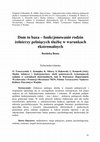 Research paper thumbnail of Dom to baza – funkcjonowanie rodzin żołnierzy pełniących służbę w warunkach ekstremalnych