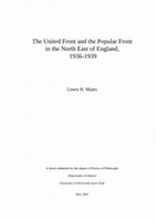 Research paper thumbnail of "The United Front and the Popular Front in the North-east of England, 1936-1939" Ph.D thesis, 2002