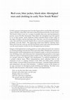 Research paper thumbnail of 'Red Coat, Blue Jacket, Black Skin: Aboriginal Men and Clothing in Early New South Wales', Aboriginal History, 35, 2011, 1-36.