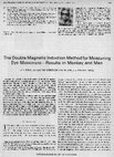 Research paper thumbnail of The double magnetic induction method for measuring eye movement-results in monkey and man