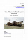 Research paper thumbnail of Water – A Source of Conflict or Cooperation in Central Asia