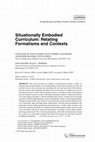 Research paper thumbnail of Situationally embodied curriculum: Relating formalisms and contexts