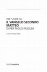 Research paper thumbnail of Introduzione a Tre studi su “Il Vangelo secondo Matteo” di Pier Paolo Pasolini