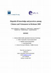 Research paper thumbnail of Hepatitis B knowledge and practices among Chinese and Vietnamese in Brisbane 2009