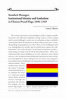 Research paper thumbnail of Standard Messages: Institutional Identity and Symbolism in Chinese Postal Flags, 1896-1949