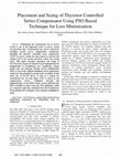 Research paper thumbnail of Placement and sizing of thyristor controlled series compensator using PSO based technique for loss minimization