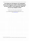 Research paper thumbnail of Searching for the Impacts of Community- Driven Development and Livelihood Projects in Post-Conflict Aceh, Indonesia, 2006-10: Seven Case Studies in 2013