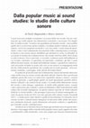 Research paper thumbnail of Dalla popular music ai sound studies: lo studio delle culture sonore