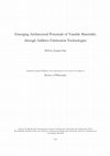 Research paper thumbnail of Emerging Architectural Potentials of Tunable Materiality through Additive Fabrication Technologies