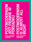 Research paper thumbnail of Postmodernism Is Almost All Right. Polish Architecture after Socialist Globalization (Introduction)