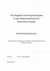 Research paper thumbnail of The integration of learning technologies in open distance learning at the North-West University