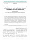 Research paper thumbnail of  Vegetation cover predicts temperature in nests ofthe hawksbill sea turtle: implications for beachmanagement and offspring sex ratios