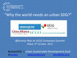 Research paper thumbnail of Why the world needs an Urban Sustainable Development Goal?