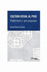 Research paper thumbnail of Cultura visual al Puig. Patrimoni i art popular