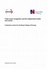 Research paper thumbnail of Trade union recognition and the independent health care sector