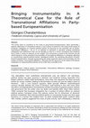 Research paper thumbnail of Bringing Instrumentality In: A Theoretical Case for the Role of Transnational  Affiliations in Party-based Europeanisation