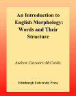 Research paper thumbnail of An Introduction to English Morphology: Words and Their Structure Edinburgh University Press