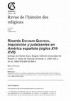 Research paper thumbnail of Review: Ricardo Escobar Quevedo. Inquisición y judaizantes en América española (siglos XVI-XVII). Bogotá, Editorial Universidad del Rosario, 