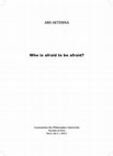 Research paper thumbnail of Who is afraid to be afraid? (Vol 3, No 1/2011)