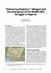 Research paper thumbnail of ANNUAL REVIEW OF ISLAM IN AFRICA @BULLET ISSUE NO. 11 @BULLET 2012 18 "Exhuming Passions:" 1 Religion and the emergence of the Middle Belt Struggle in Nigeria 1