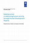 Research paper thumbnail of Good Practices in Addressing Human Security through National Human Development Reports. 