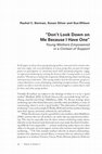 Research paper thumbnail of " Don't Look Down on Me Because I Have One": Young Mothers Empowered In a Context of Support